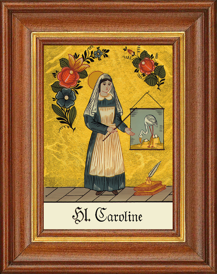 Hl. Caroline - Hinterglasbild Patronatsbild Namenspatron mit Heiligennamen - 12,5 x 16 cm